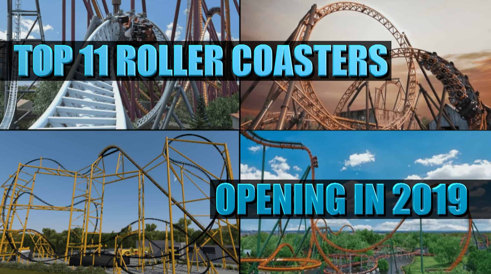 The Top 11 roller coasters opening in 2019